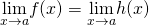 Rendered by QuickLaTeX.com \underset{x\to a}{\lim}f(x)=\underset{x\to a}{\lim}h(x)