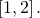 \left[1,2\right].