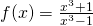 f(x)=\frac{{x}^{3}+1}{{x}^{3}-1}