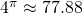 4^{\pi}\approx 77.88