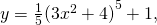 Rendered by QuickLaTeX.com y=\frac{1}{5}{(3{x}^{2}+4)}^{5}+1,