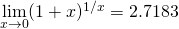 \underset{x\to 0}{\lim}(1+x)^{1/x}=2.7183