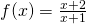 f(x)=\frac{x+2}{x+1}