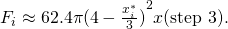 Rendered by QuickLaTeX.com {F}_{i}\approx 62.4\pi {(4-\frac{{x}_{i}^{*}}{3})}^{2}\text{Δ}x\text{(step 3).}