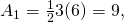Rendered by QuickLaTeX.com {A}_{1}=\frac{1}{2}3(6)=9,