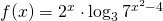 f(x)=2^x \cdot \log_3 7^{x^2-4}