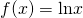 Rendered by QuickLaTeX.com f(x)=\text{ln}x