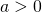 Rendered by QuickLaTeX.com a>0