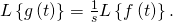 L\left\{g\left(t\right)\right\}=\frac{1}{s}·L\left\{f\left(t\right)\right\}.