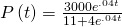 P\left(t\right)=\frac{3000{e}^{.04t}}{11+4{e}^{.04t}}