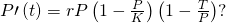 P\prime \left(t\right)=rP\left(1-\frac{P}{K}\right)\left(1-\frac{T}{P}\right)?