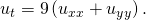 Rendered by QuickLaTeX.com {u}_{t}=9\left({u}_{xx}+{u}_{yy}\right).