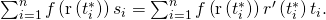 Rendered by QuickLaTeX.com \sum _{i=1}^{n}f\left(\text{r}\left({t}_{i}^{*}\right)\right)\text{Δ}{s}_{i}=\sum _{i=1}^{n}f\left(\text{r}\left({t}_{i}^{*}\right)\right)‖{r}^{\prime }\left({t}_{i}^{*}\right)‖\text{Δ}{t}_{i}.