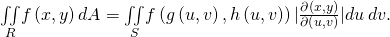 Rendered by QuickLaTeX.com \underset{R}{\iint }f\left(x,y\right)dA=\underset{S}{\iint }f\left(g\left(u,v\right),h\left(u,v\right)\right)|\frac{\partial \left(x,y\right)}{\partial \left(u,v\right)}|du\phantom{\rule{0.2em}{0ex}}dv.