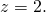 Rendered by QuickLaTeX.com z=2.