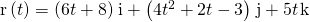 Rendered by QuickLaTeX.com \text{r}\left(t\right)=\left(6t+8\right)\phantom{\rule{0.1em}{0ex}}\text{i}+\left(4{t}^{2}+2t-3\right)\phantom{\rule{0.1em}{0ex}}\text{j}+5t\phantom{\rule{0.1em}{0ex}}\text{k}