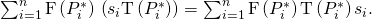 Rendered by QuickLaTeX.com \sum _{i=1}^{n}\text{F}\left({P}_{i}^{*}\right)·\left(\text{Δ}{s}_{i}\text{T}\left({P}_{i}^{*}\right)\right)=\sum _{i=1}^{n}\text{F}\left({P}_{i}^{*}\right)·\text{T}\left({P}_{i}^{*}\right)\text{Δ}{s}_{i}.