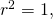 {r}^{2}=1,