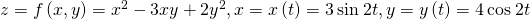 Rendered by QuickLaTeX.com z=f\left(x,y\right)={x}^{2}-3xy+2{y}^{2},x=x\left(t\right)=3\phantom{\rule{0.2em}{0ex}}\text{sin}\phantom{\rule{0.2em}{0ex}}2t,y=y\left(t\right)=4\phantom{\rule{0.2em}{0ex}}\text{cos}\phantom{\rule{0.2em}{0ex}}2t