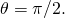 Rendered by QuickLaTeX.com \theta =\pi \text{/}2.