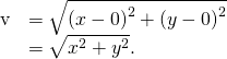 Rendered by QuickLaTeX.com \begin{array}{cc}\hfill ‖\text{v}‖& =\sqrt{{\left(x-0\right)}^{2}+{\left(y-0\right)}^{2}}\hfill \\ & =\sqrt{{x}^{2}+{y}^{2}}.\hfill \end{array}