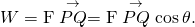 Rendered by QuickLaTeX.com W=\text{F}·\stackrel{\to }{PQ}=‖\text{F}‖‖\stackrel{\to }{PQ}‖\text{cos}\phantom{\rule{0.2em}{0ex}}\theta .