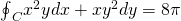 {\oint }_{C}\text{−}{x}^{2}ydx+x{y}^{2}dy=8\pi