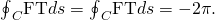 Rendered by QuickLaTeX.com {\oint }_{\text{−}C}\text{F}·\text{T}ds=\text{−}{\oint }_{C}\text{F}·\text{T}ds=-2\pi .
