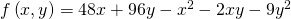 Rendered by QuickLaTeX.com f\left(x,y\right)=48x+96y-{x}^{2}-2xy-9{y}^{2}