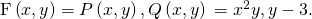 \text{F}\left(x,y\right)=〈P\left(x,y\right),Q\left(x,y\right)〉=〈{x}^{2}y,y-3〉.