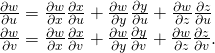 Rendered by QuickLaTeX.com \begin{array}{c}\frac{\partial w}{\partial u}=\frac{\partial w}{\partial x}·\frac{\partial x}{\partial u}+\frac{\partial w}{\partial y}·\frac{\partial y}{\partial u}+\frac{\partial w}{\partial z}·\frac{\partial z}{\partial u}\hfill \\ \frac{\partial w}{\partial v}=\frac{\partial w}{\partial x}·\frac{\partial x}{\partial v}+\frac{\partial w}{\partial y}·\frac{\partial y}{\partial v}+\frac{\partial w}{\partial z}·\frac{\partial z}{\partial v}.\hfill \end{array}