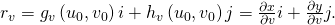 Rendered by QuickLaTeX.com {r}_{v}={g}_{v}\left({u}_{0},{v}_{0}\right)i+{h}_{v}\left({u}_{0},{v}_{0}\right)j=\frac{\partial x}{\partial v}i+\frac{\partial y}{\partial v}j.