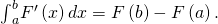 Rendered by QuickLaTeX.com {\int }_{a}^{b}{F}^{\prime }\left(x\right)dx=F\left(b\right)-F\left(a\right).