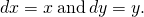 Rendered by QuickLaTeX.com dx=\text{Δ}x\phantom{\rule{0.2em}{0ex}}\text{and}\phantom{\rule{0.2em}{0ex}}dy=\text{Δ}y.