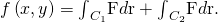 Rendered by QuickLaTeX.com f\left(x,y\right)={\int }_{{C}_{1}}\text{F}·d\text{r}+{\int }_{{C}_{2}}\text{F}·d\text{r}.