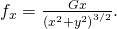 Rendered by QuickLaTeX.com {f}_{x}=\frac{\text{−}Gx}{{\left({x}^{2}+{y}^{2}\right)}^{3\text{/}2}}.