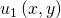 Rendered by QuickLaTeX.com {u}_{1}\left(x,y\right)