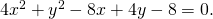 Rendered by QuickLaTeX.com 4{x}^{2}+{y}^{2}-8x+4y-8=0.