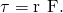 Rendered by QuickLaTeX.com \tau =\text{r}\phantom{\rule{0.2em}{0ex}}×\phantom{\rule{0.2em}{0ex}}\text{F}.