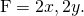Rendered by QuickLaTeX.com \text{F}=〈2x,2y〉.