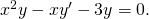 Rendered by QuickLaTeX.com {x}^{2}y\text{″}-x{y}^{\prime }-3y=0.