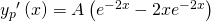Rendered by QuickLaTeX.com {y}_{p}{}^{\prime }\left(x\right)=A\left({e}^{-2x}-2x{e}^{-2x}\right)