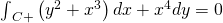 {\int }_{C+}\left({y}^{2}+{x}^{3}\right)dx+{x}^{4}dy=0
