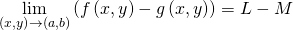 Rendered by QuickLaTeX.com \underset{\left(x,y\right)\to \left(a,b\right)}{\text{lim}}\left(f\left(x,y\right)-g\left(x,y\right)\right)=L-M