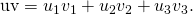 Rendered by QuickLaTeX.com \text{u}·\text{v}={u}_{1}{v}_{1}+{u}_{2}{v}_{2}+{u}_{3}{v}_{3}.