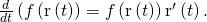 Rendered by QuickLaTeX.com \frac{d}{dt}\left(f\left(\text{r}\left(t\right)\right)=\text{∇}f\left(\text{r}\left(t\right)\right)•{\text{r}}^{\prime }\left(t\right).