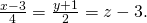 Rendered by QuickLaTeX.com \frac{x-3}{4}=\frac{y+1}{2}=z-3.