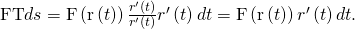 Rendered by QuickLaTeX.com \text{F}·\text{T}ds=\text{F}\left(\text{r}\left(t\right)\right)·\frac{{r}^{\prime }\left(t\right)}{‖{r}^{\prime }\left(t\right)‖}‖{r}^{\prime }\left(t\right)‖dt=\text{F}\left(\text{r}\left(t\right)\right)·{r}^{\prime }\left(t\right)dt.