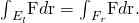Rendered by QuickLaTeX.com {\int }_{{E}_{l}}\text{F}·d\text{r}=\text{−}{\int }_{{F}_{r}}\text{F}·d\text{r}.