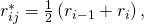 {r}_{ij}^{*}=\frac{1}{2}\left({r}_{i-1}+{r}_{i}\right),